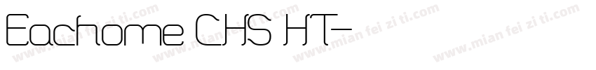 Eachome CHS HT字体转换